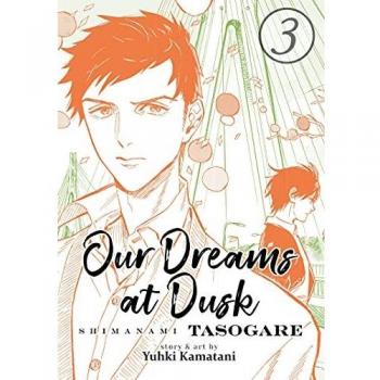Our Dreams at Dusk: Shimanami Tasogare Vol. 3