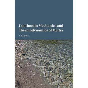 Mecánica de Continuo y Termodinámica de la Materia - Samuel Paolucci, Edición Dura, Cambridge