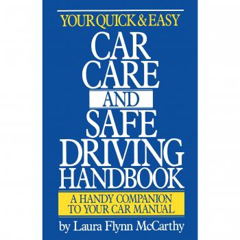 Quick & Easy Car Care Guide: Safe Driving Handbook by Laura F. McCarthy