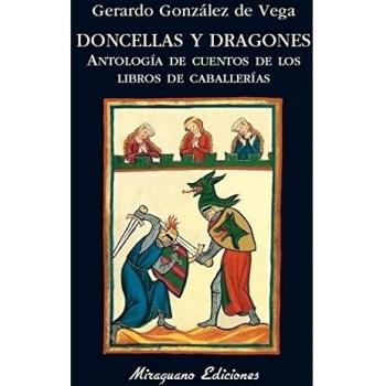 Doncellas y dragones. Antología de cuentos de los libros de caballerías