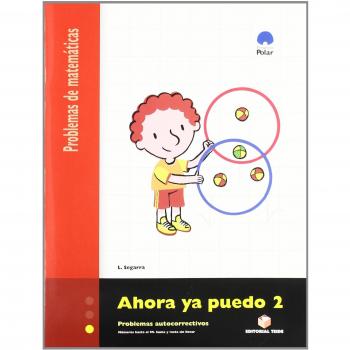 Ahora Ya Puedo 2. Problemas de Matemáticas - 9788430705207