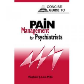 Clinical Manual of Pain Management in Psychiatry