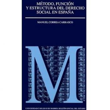 Método, función y estructura del derecho social en España: 35