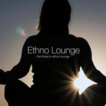 ETHNO LOUNGE / THE FINEST IN ETHNO LOUNGE