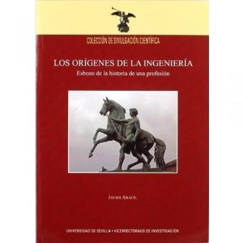Los orígenes de la ingeniería: Esbozo de la historia de una profesión: 17