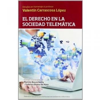 El derecho en la sociedad telemática.: Estudios en homenaje al profesor Valentín Carrascosa López