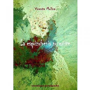 La Esquizofrenia No Existe
