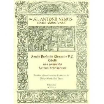 Aurelii prudentii clementis v.c. Libelli cum commento Antonii Nebrissensis. Edición crítica de Felipe González Vega