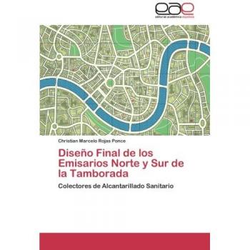 Diseño Final de los Emisarios Norte y Sur de la Tamborada: Colectores de Alcantarillado Sanitario - Christian Marcelo Rojas Ponce