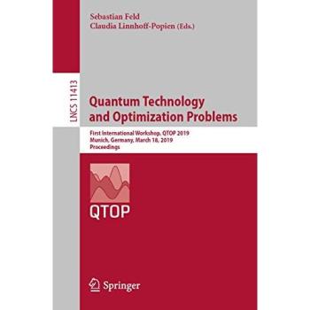 Quantum Technology and Optimization Problems: First International Workshop, QTOP 2019, Munich, Germany, March 18, 2019, Proceedings