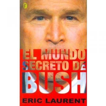 Mundo secreto de bush, el