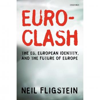 Euroclash: The EU, European Identity, and the Future of Europe (Book)