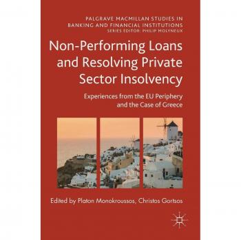Non-Performing Loans and Resolving Private Sector Insolvency: Experiences from the EU Periphery and the Case of Greece