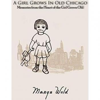 A Girl Grows in Old Chicago: Heartfelt Memories of a Woman's Journey