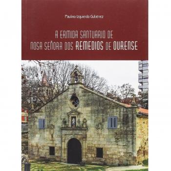 A Ermida Santuario de Nosa Señora dos Remedios de Ourense