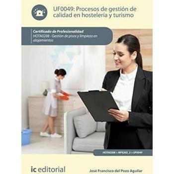 Procesos de gestión de calidad en hostelería y turismo. HOTA0208 - Gestión de pisos y limpieza en alojamientos