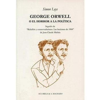 George Orwell: O el horror a la política