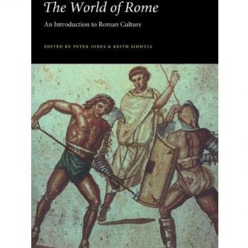The World of Rome: An Introduction to Roman Culture
