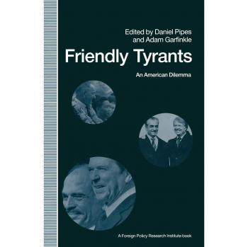 Friendly Tyrants: An American Dilemma
