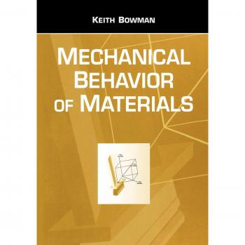 Mechanical Behavior of Materials: Comprehensive Guide by Keith Bowman
