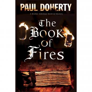 Book of Fires, The: A Medieval mystery