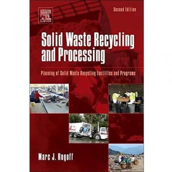 Solid Waste Recycling and Processing: Planning of Solid Waste Recycling Facilities and Programs