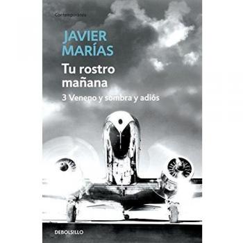 Tu rostro mañana. 3 Veneno y sombra y adiós: Vol. 3