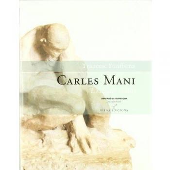 Carles mani. l'escultor maleït