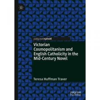 Victorian Cosmopolitanism and English Catholicity in the Mid-Century Novel