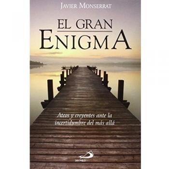 El gran enigma: Ateos y creyentes ante la incertidumbre del más allá: 70