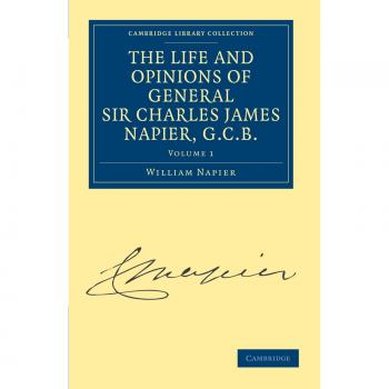 Colección de 4 Volúmenes en Tapa Blanda: Vida y Opiniones del General Sir Charles James Napier, G.C.B. (Historia Naval y Militar)