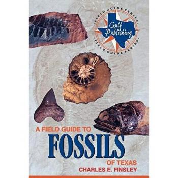 Texas Fossil Identification Field Guide - Gulf Publishing Series by Charles Finsley