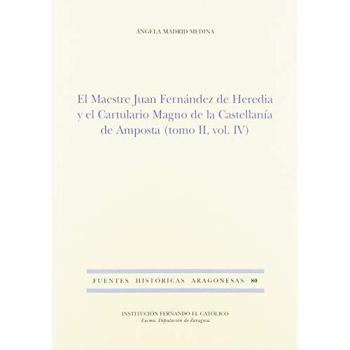 El Maestre Juan Fernández de Heredia y el Cartulario Magno de la Castellanía de Amposta