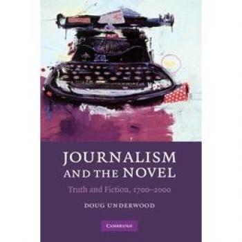 Periodismo y Novela: Verdad y Ficción, 1700-2000