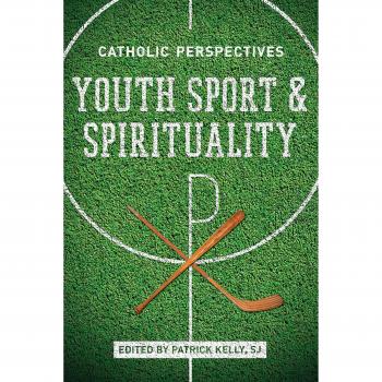 Youth Sport and Spirituality: Catholic Perspectives