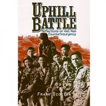 Uphill Battle: Reflections on Viet Nam Counterinsurgency