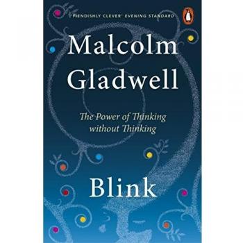 Blink: The Power of Thinking Without Thinking