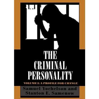 The Criminal Personality: A Transformative Profile for Change, Volume I