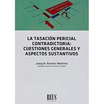 La tasación pericial contradictoria: Cuestiones generales y aspectos sustantivos
