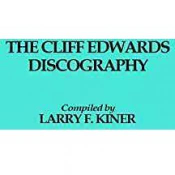 Cliff Edwards Comprehensive Discography Guide