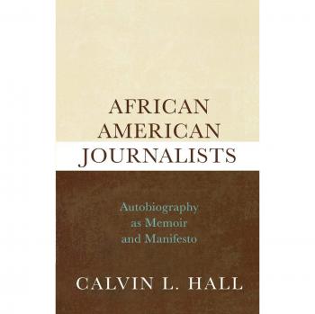 African American Journalists: Memoirs and Manifestos of Identity