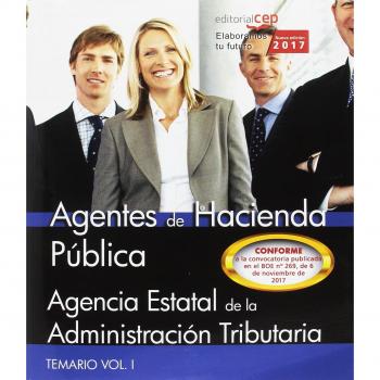 Agentes de Hacienda Pública. Agencia Estatal de Administración Tributaria. Temario Vol. I.