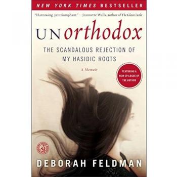 Unorthodox: The Scandalous Rejection of My Hasidic Roots