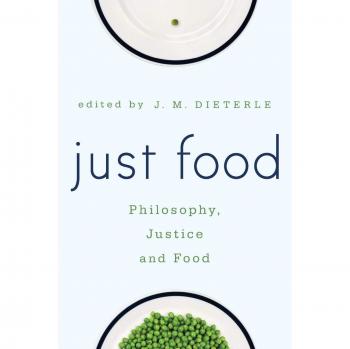Just Food: Ethical Philosophy and Justice in Culinary Practices