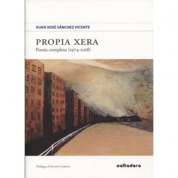 Propia xera: Poesía completa