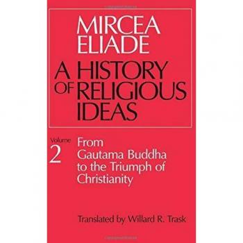 History of Religious Ideas, Volume 2: From Gautama Buddha to the Triumph of Christianity