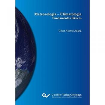Fundamentos Básicos de Meteorología y Climatología por César Alonso Zuleta