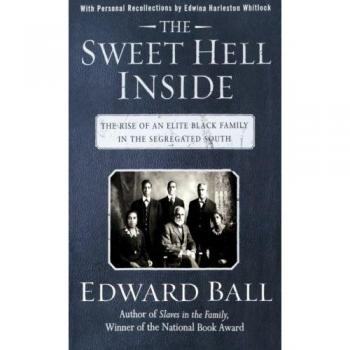 The Sweet Hell Inside: The Rise of an Elite Black Family in the Segregated South - Book
