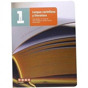 Lengua castellana y literatura 1 BAT - Morales, Víctor / Pla Parés, Lluïsa / Sangüesa Roger, Conxa