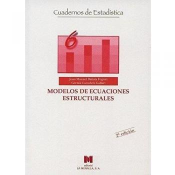 Modelos de ecuaciones estructurales: Modelos para el análisis de relaciones causales - Joan Manuel Batista Foguet